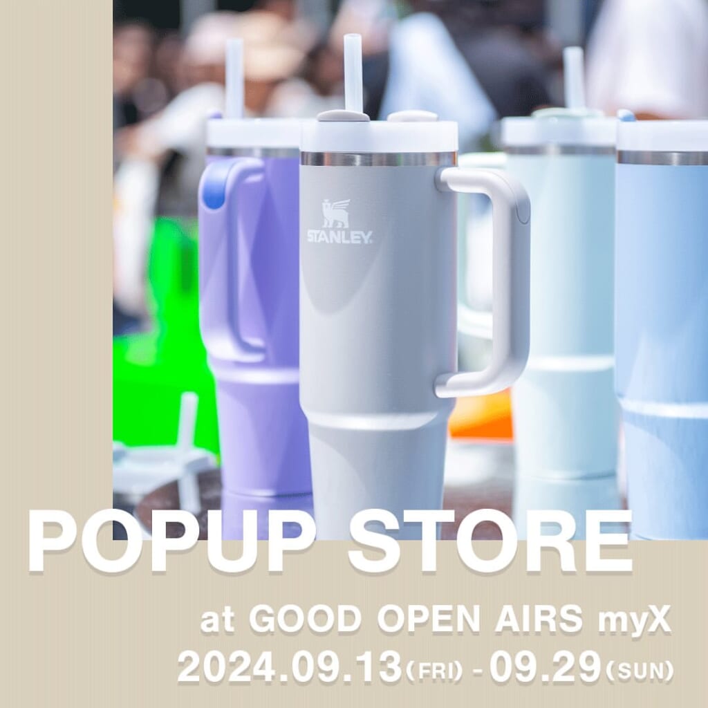POP UPイベント開催 スタンレークエンチャー | GOOD OPEN AIRS myX
