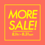 2025年8月1日（金）～8月31日（日）MORE SALE開催　詳しくはこちら｜GOOD OPEN AIRS myX