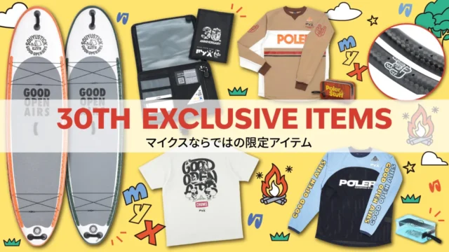 30th EXCLUSIVE ITEMS～myXならではの限定アイテム～