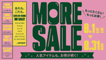 2026年8月1日（土）～31日（月）MORE SALE開催！詳しくはこちら
